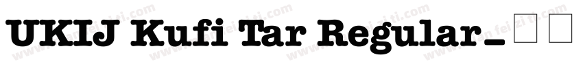UKIJ Kufi Tar Regular字体转换